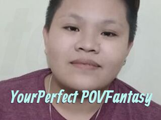 YourPerfect_POVFantasy
