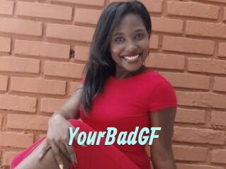 YourBadGF