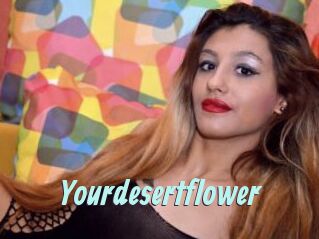 Yourdesertflower