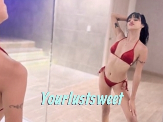 Yourlustsweet