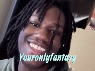 Youronlyfantasy
