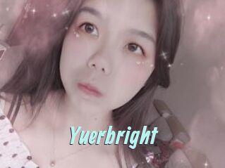 Yuerbright